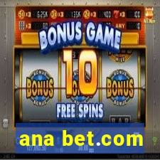 ana bet.com